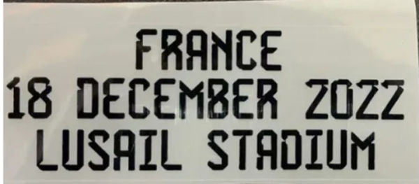 FRANCE18 DECEMBER 2022 LUSAIL STADIUM World Cup Chest Final Small Print 阿根廷用胸前决赛小字 (You can buy it alone OR tell us which jersey to print it on. )