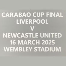 CARABAO CUP FINAL LIVERPOOL V  NEWCASTLE UNITED 16 MARCH 2025 WEMBLEY STADIUM 卡拉宝杯决赛胸前小字 (You can buy it alone OR tell us which jersey to print it on. )